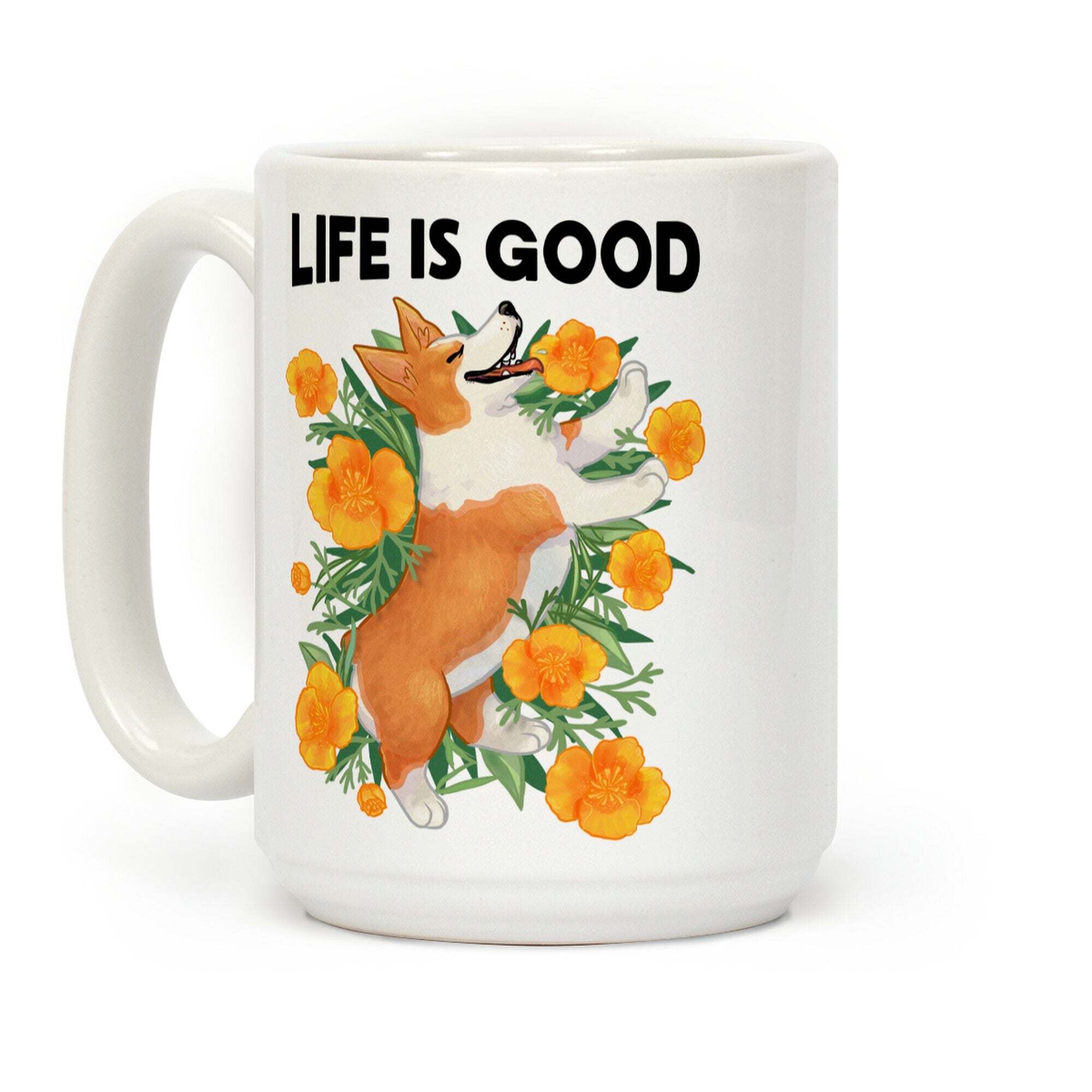 Life is Good (Corgi in California Poppies) Coffee Mug